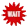 wait